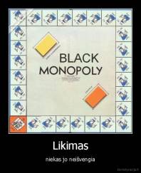 Likimas - niekas jo neišvengia