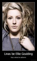 Linas be Ellie Goulding - Kaip vaikas be saldainio