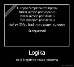 Logika - su ja krepšinyje viskas įmanoma