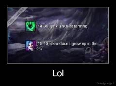 Lol - 