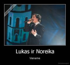 Lukas ir Noreika - Viename