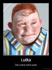 Lutka - Dali ovakve lutkre posto