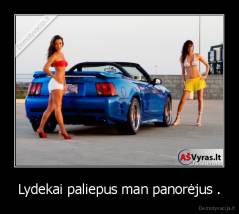 Lydekai paliepus man panorėjus . - 