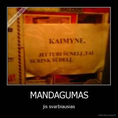 MANDAGUMAS - jis svarbiausias