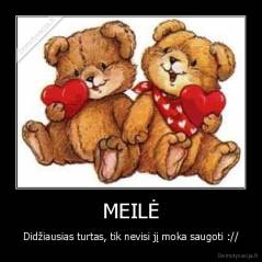 MEILĖ - Didžiausias turtas, tik nevisi jį moka saugoti ://
