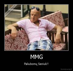 MMG - Paliubomų Seniuk!!