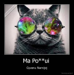 Ma Po**ui  - Gyvenu Narnijoj
