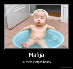Mafija - Jo tevas Mafijos bosas