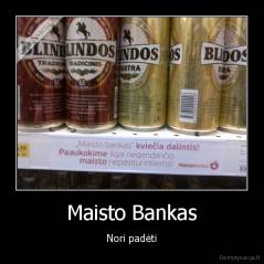 Maisto Bankas - Nori padėti