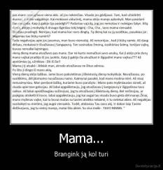 Mama... - Brangink ją kol turi
