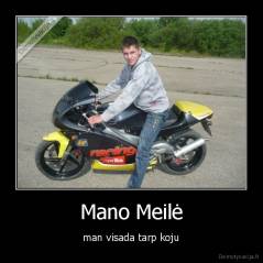 Mano Meilė - man visada tarp koju