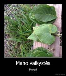 Mano vaikystės - Pinigai