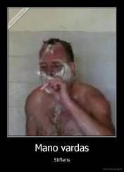 Mano vardas - Stifleris