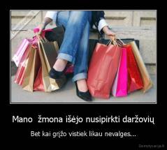 Mano  žmona išėjo nusipirkti daržovių - Bet kai grįžo vistiek likau nevalges...