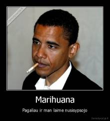 Marihuana - Pagaliau ir man laime nusisypsojo