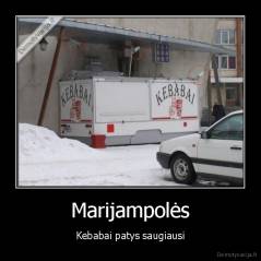 Marijampolės - Kebabai patys saugiausi