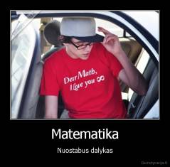 Matematika - Nuostabus dalykas