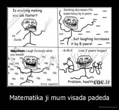 Matematika ji mum visada padeda - 