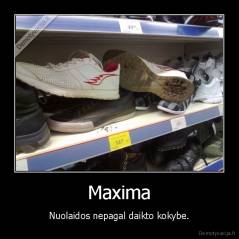 Maxima - Nuolaidos nepagal daikto kokybe.