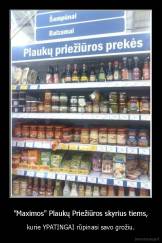 "Maximos" Plaukų Priežiūros skyrius tiems, - kurie YPATINGAI rūpinasi savo grožiu.
