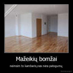 Mažeikių bomžai - neimsim to kambario,nes nėra patogumų 