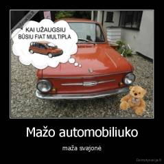 Mažo automobiliuko - maža svajonė