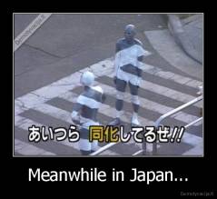 Meanwhile in Japan... - 