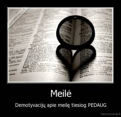 Meilė - Demotyvacijų apie meilę tiesiog PEDAUG
