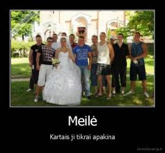 Meilė - Kartais ji tikrai apakina