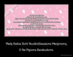 Meilę Reikia Skirti Nuoširdžiausioms Merginoms, - O Ne Pigioms Barakudoms.