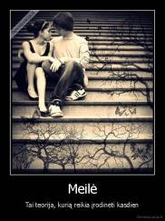 Meilė - Tai teorija, kurią reikia įrodinėti kasdien