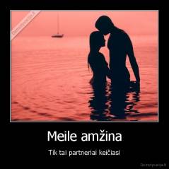 Meile amžina - Tik tai partneriai keičiasi