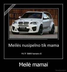 Meilė mamai - 