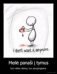 Meilė panaši į tymus - kuo vėliau ateina, tuo pavojingesnė.