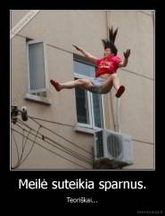 Meilė suteikia sparnus. - Teoriškai...