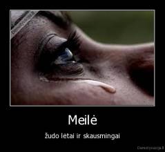 Meilė - žudo lėtai ir skausmingai