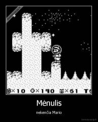 Mėnulis - nekenčia Mario