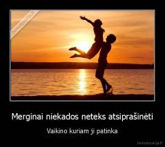 Merginai niekados neteks atsiprašinėti - Vaikino kuriam ji patinka
