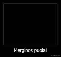 Merginos puola! - 
