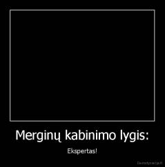 Merginų kabinimo lygis: - Ekspertas!