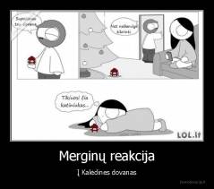 Merginų reakcija - Į Kalėdines dovanas