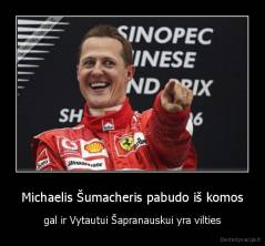 Michaelis Šumacheris pabudo iš komos - gal ir Vytautui Šapranauskui yra vilties