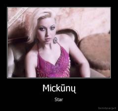 Mickūnų - Star