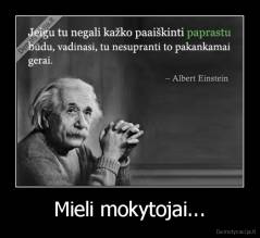 Mieli mokytojai... - 