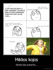 Miklios kojos - Kartais taip praverčia...