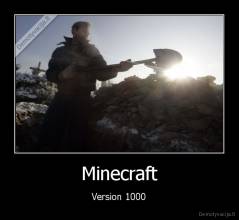 Minecraft - Version 1000