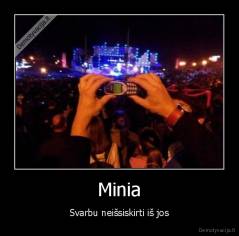 Minia - Svarbu neišsiskirti iš jos