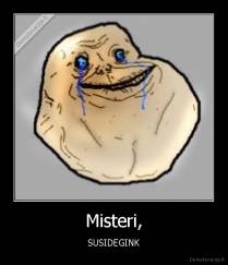 Misteri, - SUSIDEGINK
