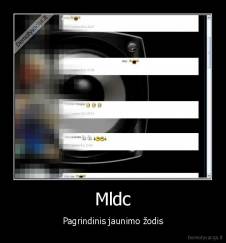 Mldc - Pagrindinis jaunimo žodis
