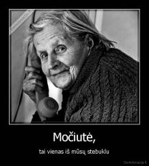Močiutė, - tai vienas iš mūsų stebuklu